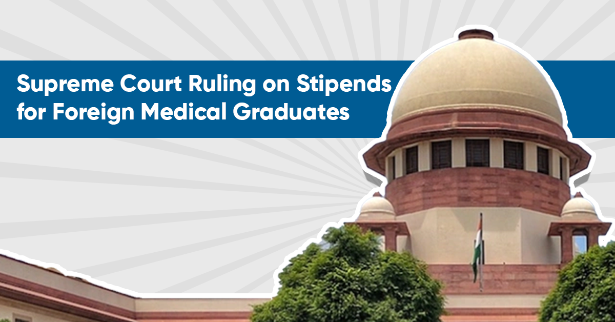 Supreme Court Ruling on Stipends for Foreign Medical Graduates
